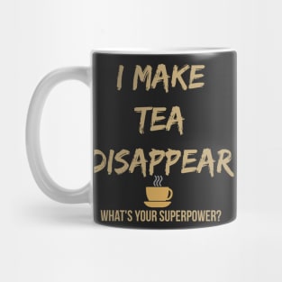 I Make Tea Disappear Mug